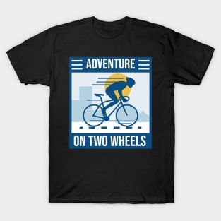 Adventure on two wheels! T-Shirt